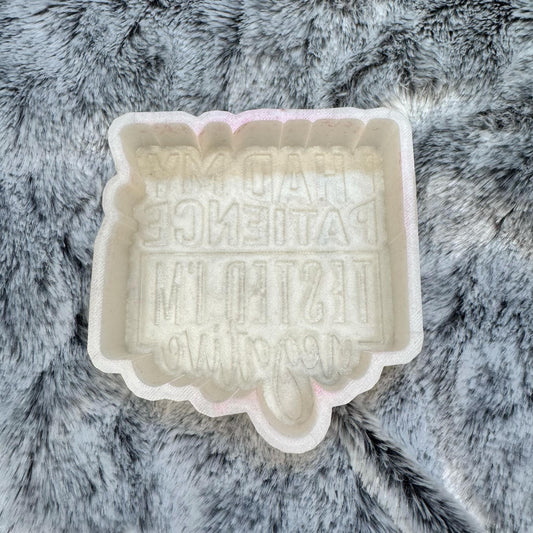 I Had My Patience Tested I'm Negative Saying Freshie Mold