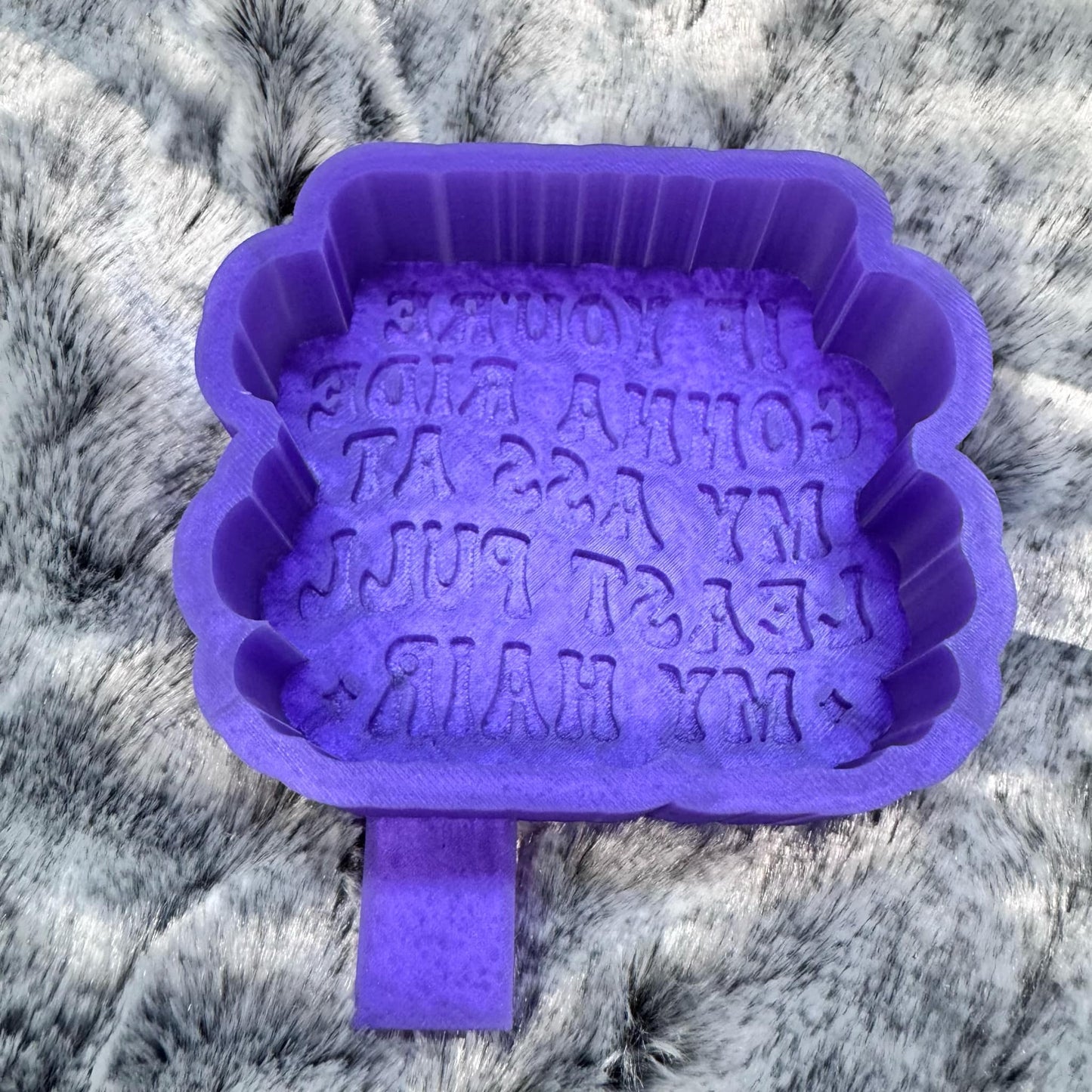 If You're Gonna Ride My Ass At Least Pull My Hair Saying Freshie Mold