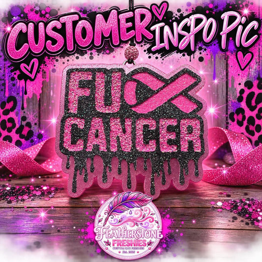 Fuck Cancer Dripping Freshie Mold