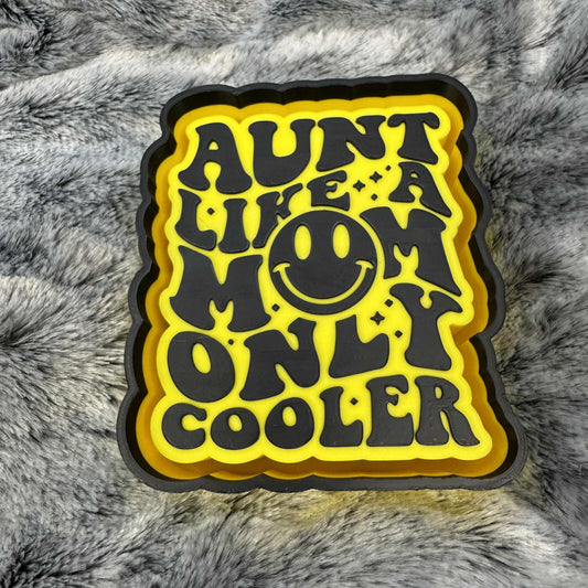 Cool Aunt Saying Freshie Mold