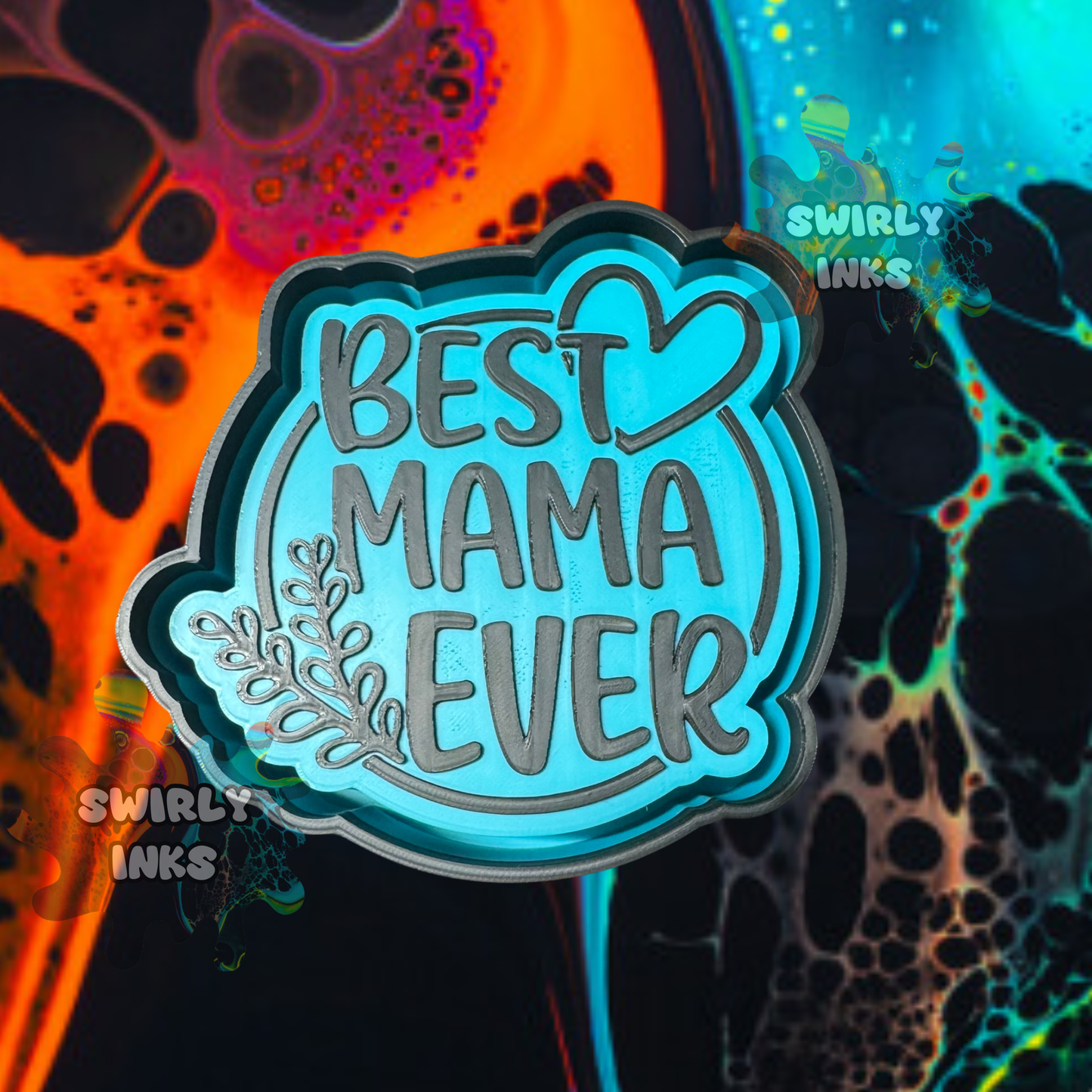 Best Mama Ever Freshie Mold