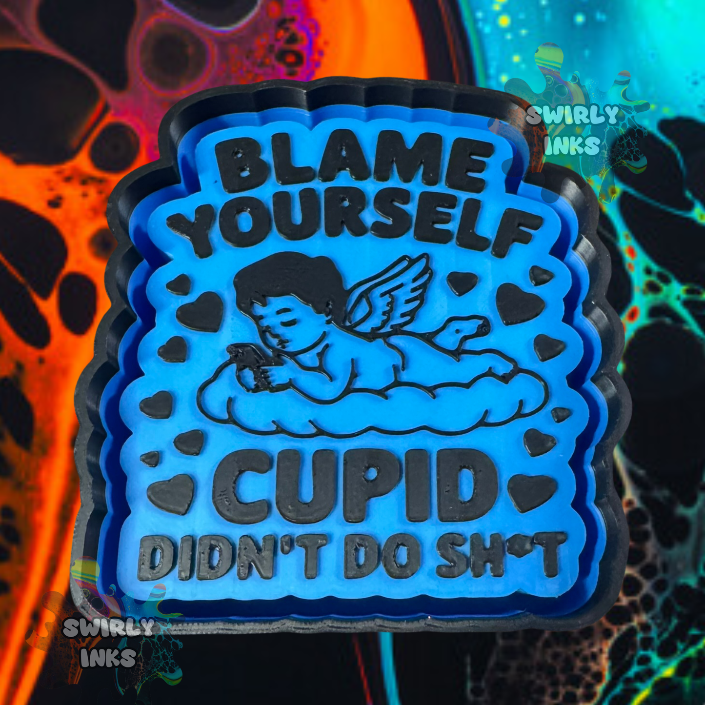 Blame Yourself Freshie Mold