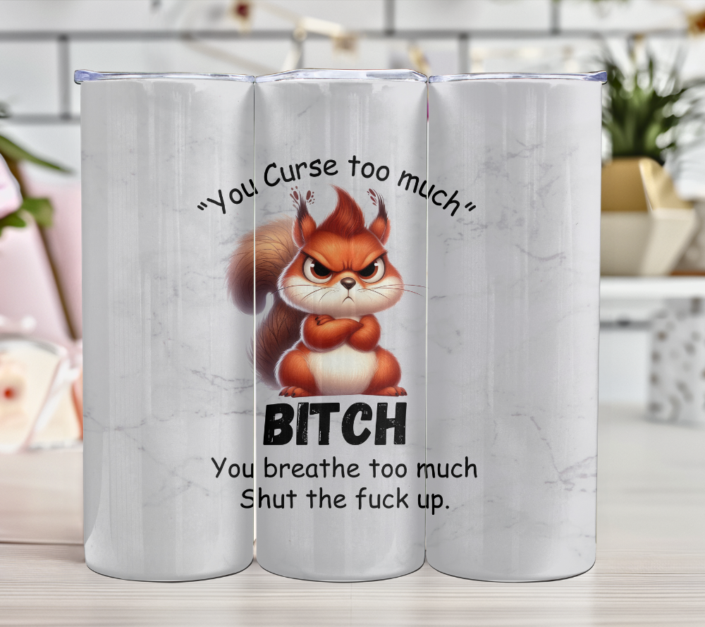 You Curse too much Grumpy Animals