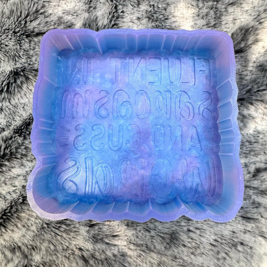 Fluent In Sarcasm And Cuss Words Saying Freshie Mold