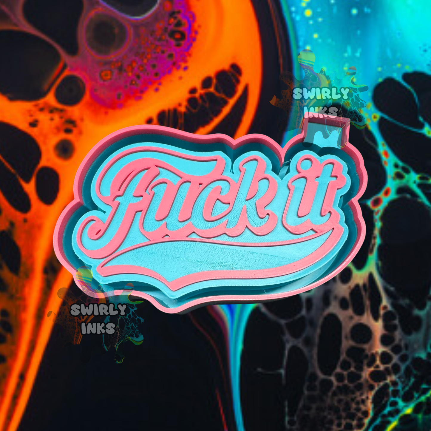 Fuck It Saying Freshie Mold