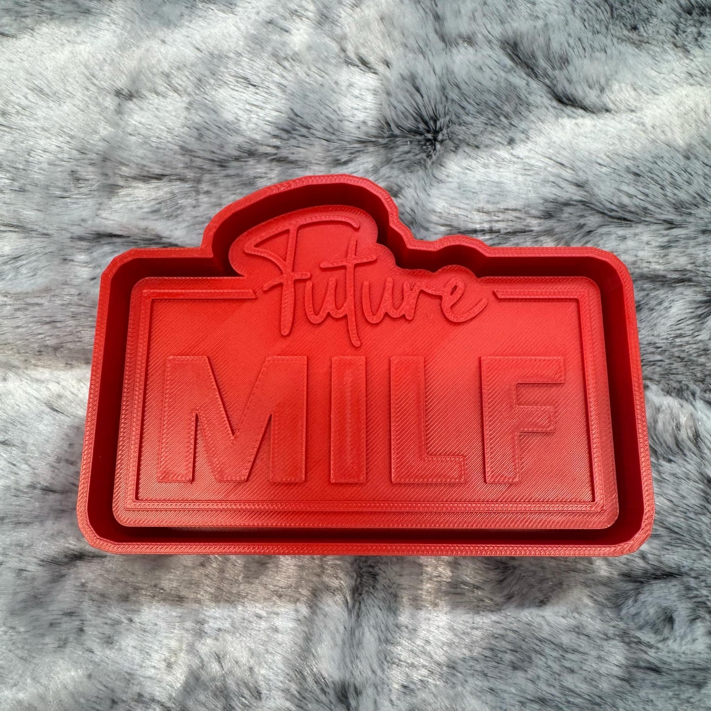 Future MILF Saying Freshie Mold