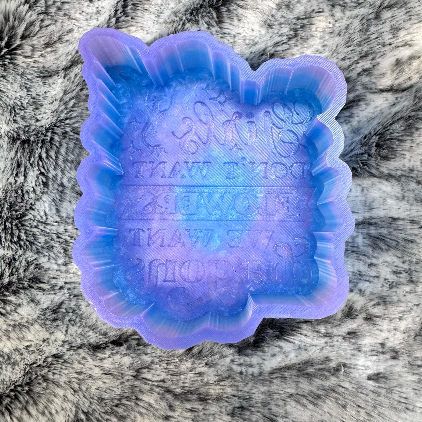 Girls Don't Want Flowers They Want Dragons Saying Freshie Mold