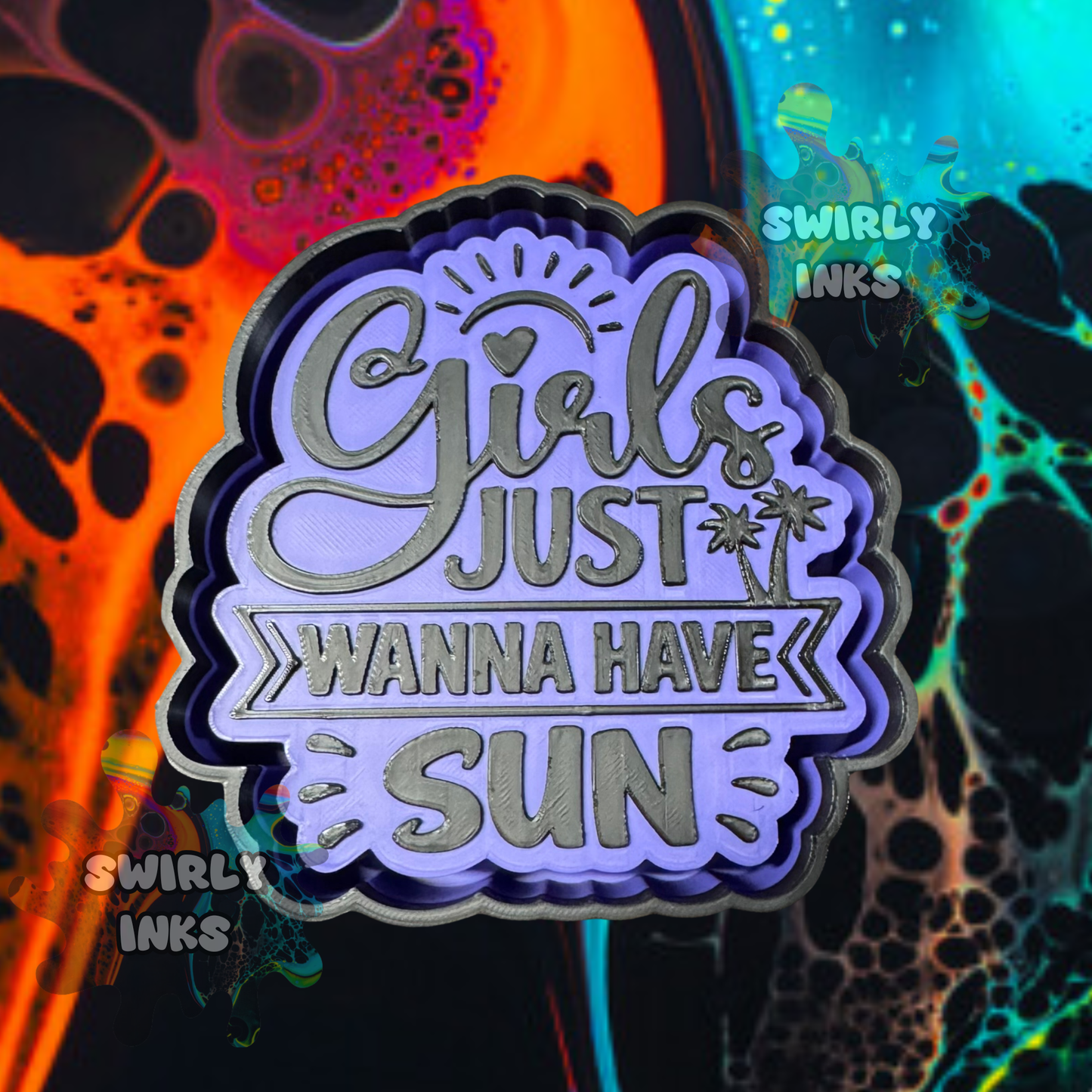 Girls Just Wanna Have Sun Freshie Mold