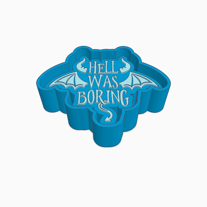 Hell Was Boring Freshie Mold