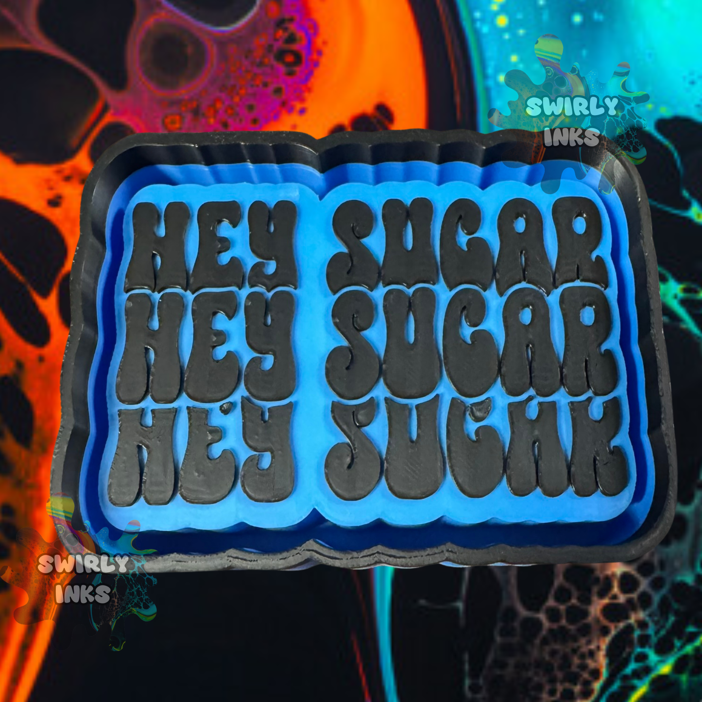 Hey Sugar Freshie Mold