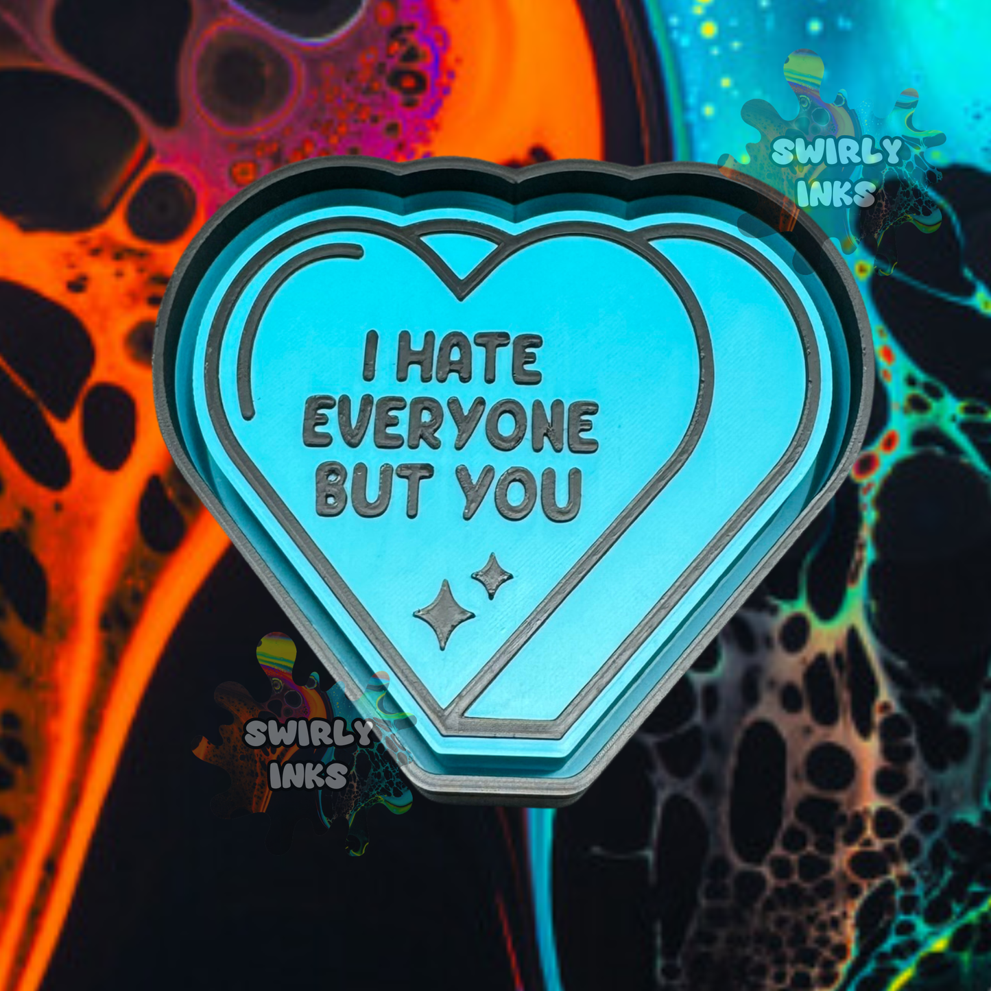 I Hate Everyone But You Freshie Mold