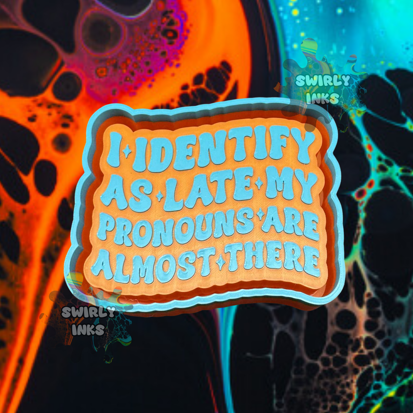 I Identify As Late Freshie Mold