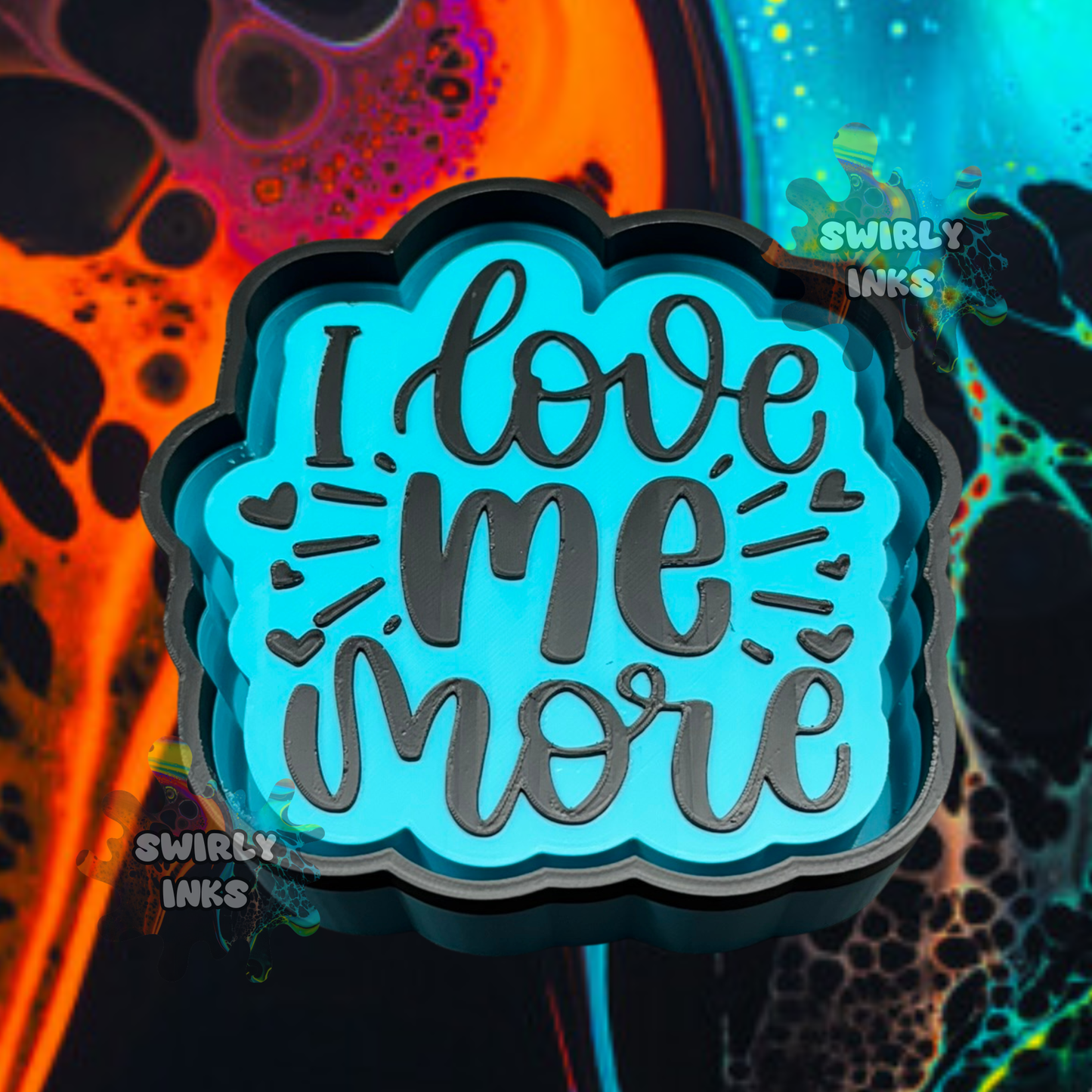 I Love Me More Freshie Mold