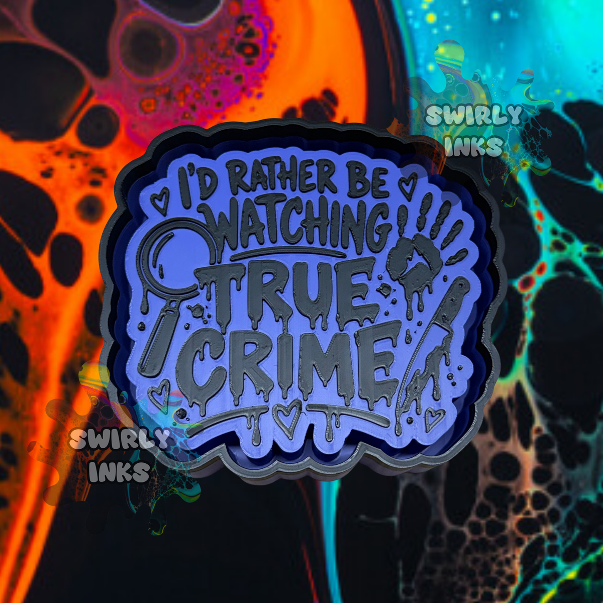 I'd Rather Be Watching True Crime Freshie Mold