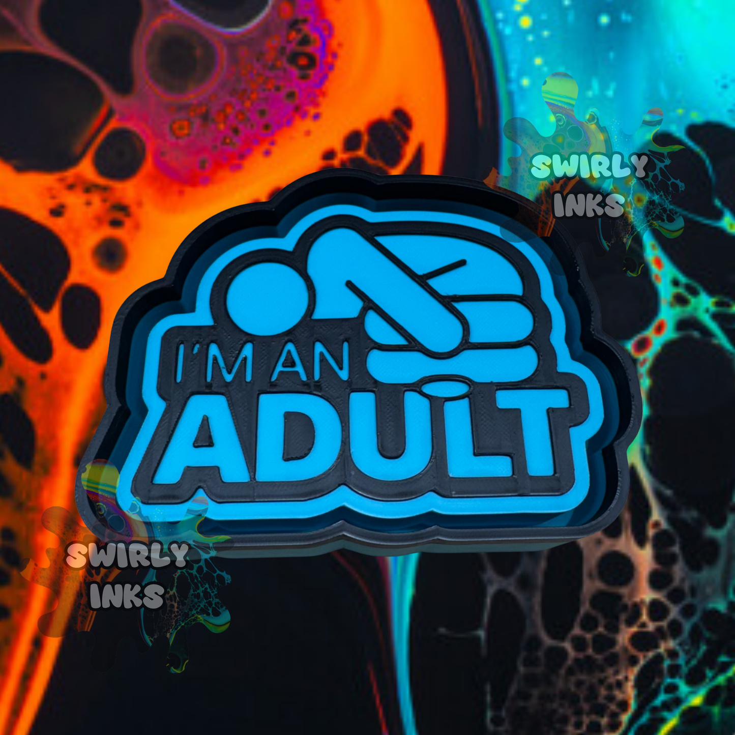 I'm An Adult Freshie Mold