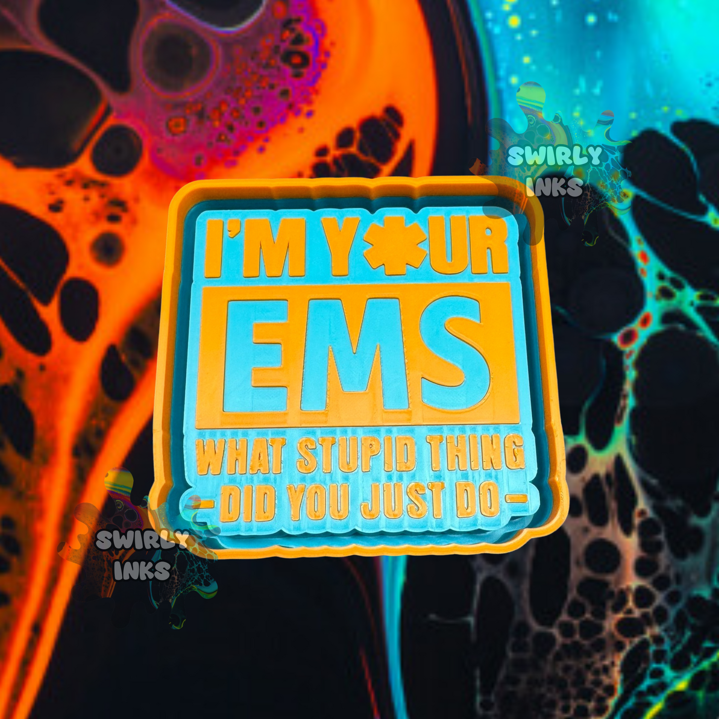 I'm Your EMS Freshie Mold