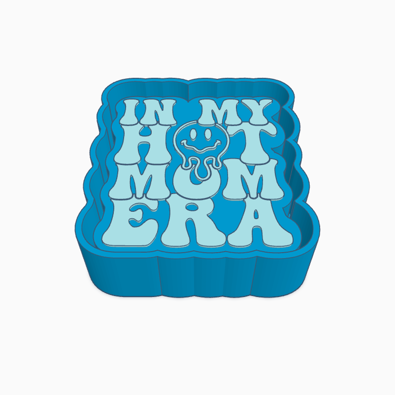 In My Hot Mom Era Freshie Mold