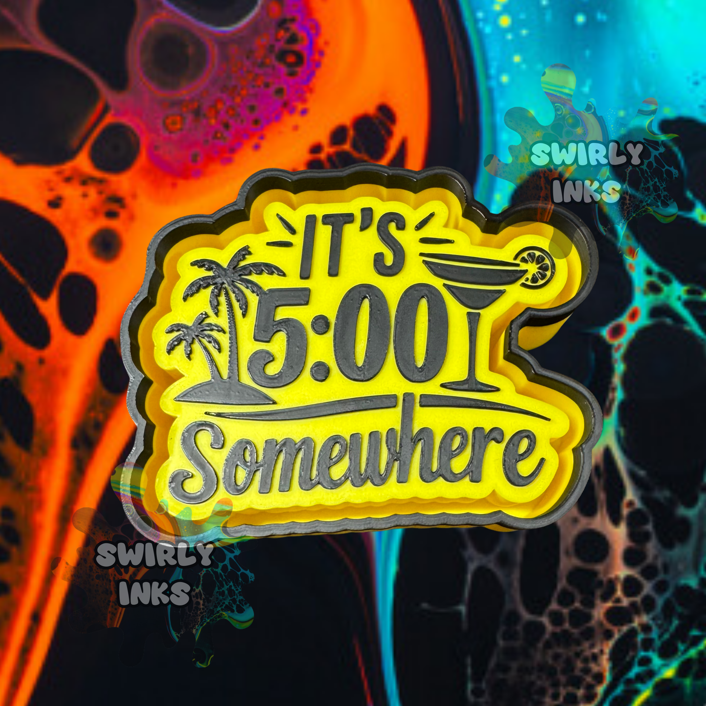 It's 5 O'Clock Somewhere Freshie Mold