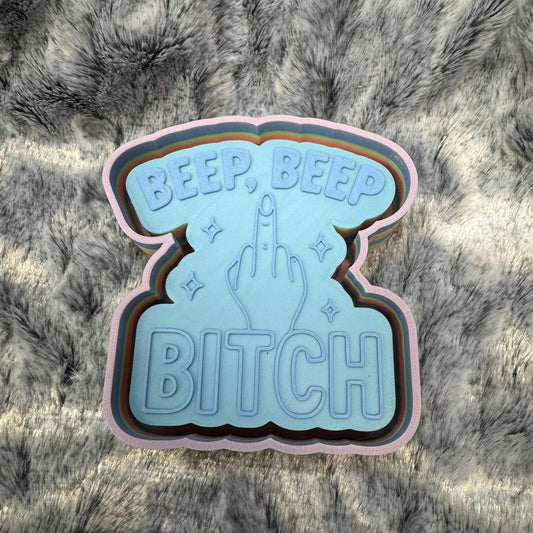Beep Beep Bitch Freshie Mold