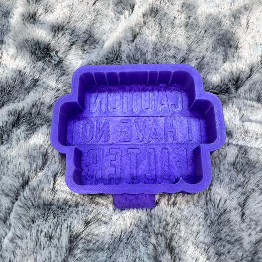 Caution I Have No Filter Saying Freshie Mold