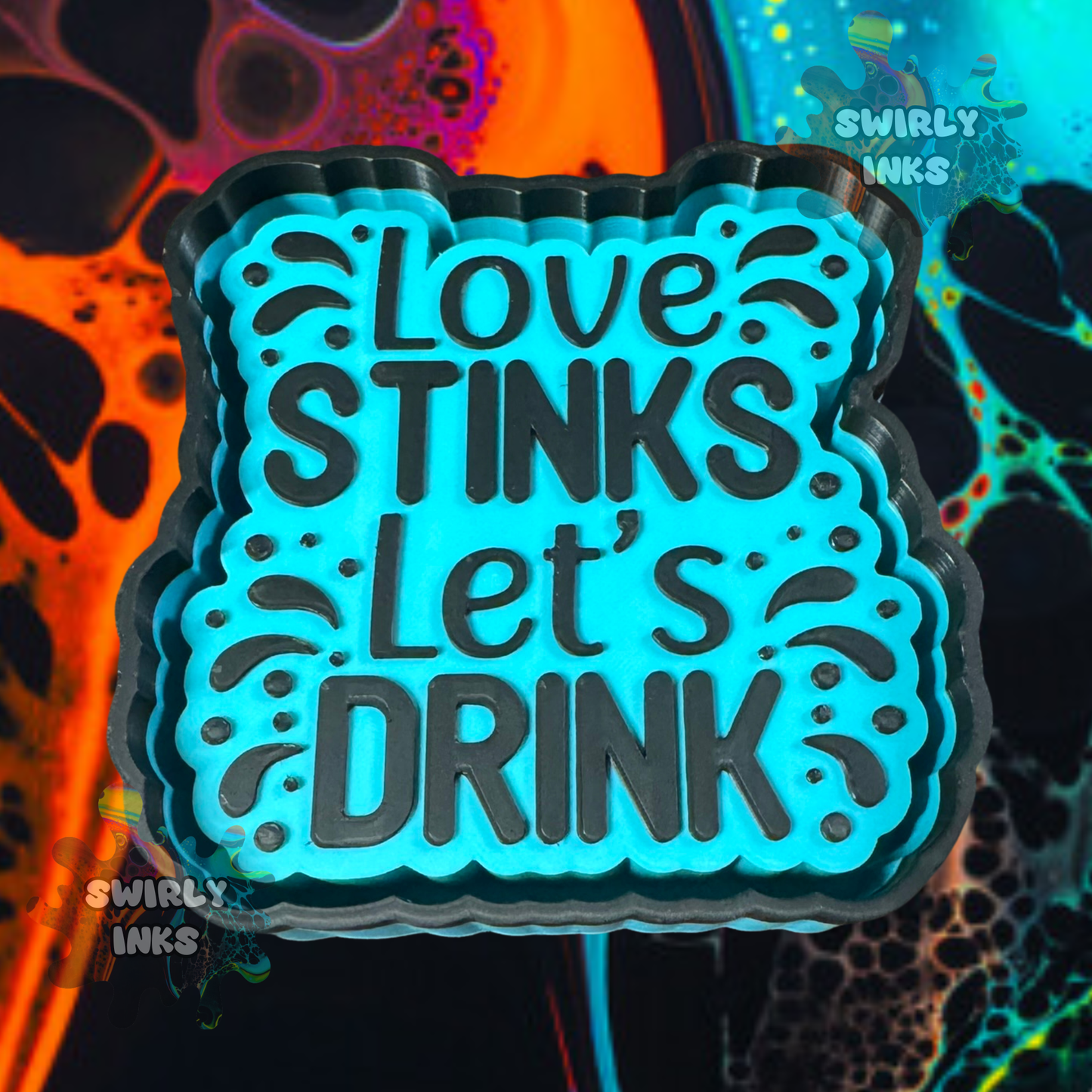 Love Stinks Let's Drink Freshie Mold