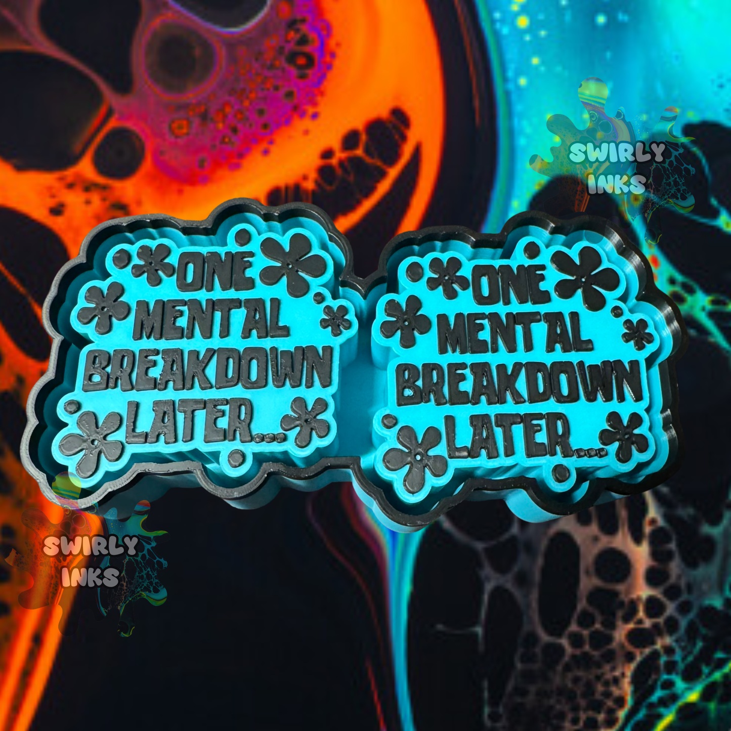 One Mental Breakdown Later Vent Freshie Mold