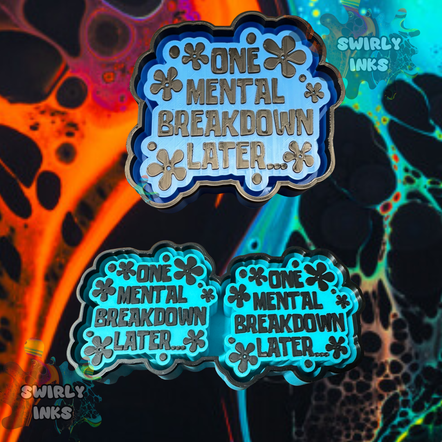 One Mental Breakdown Later Set Freshie Mold