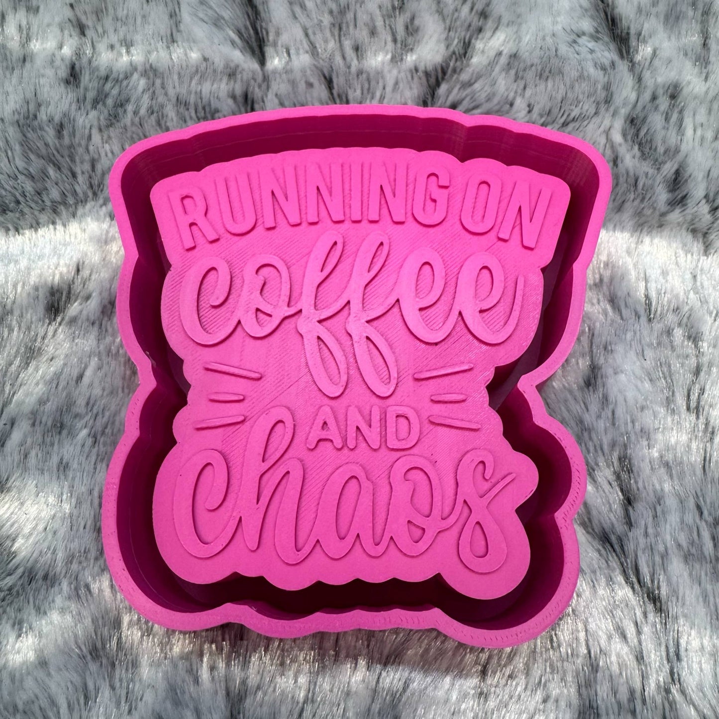 Running On Coffee and Chaos Saying Freshie Mold