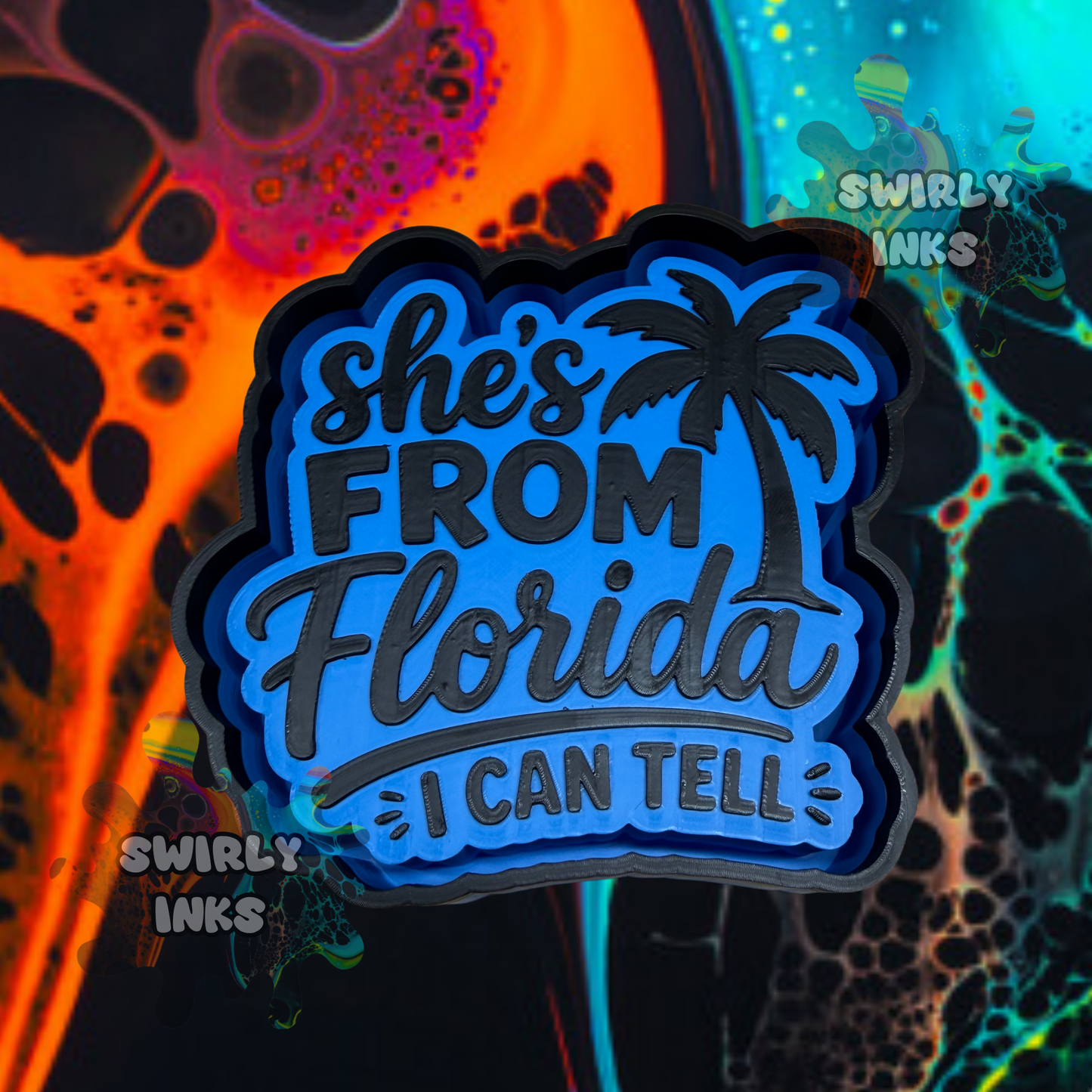 She's From Florida Freshie Mold