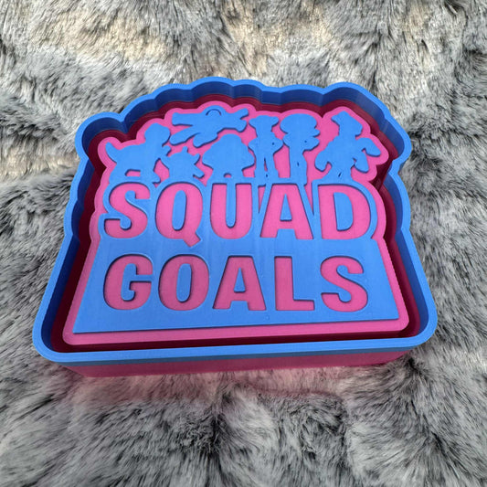 Squad Goals Freshie Mold