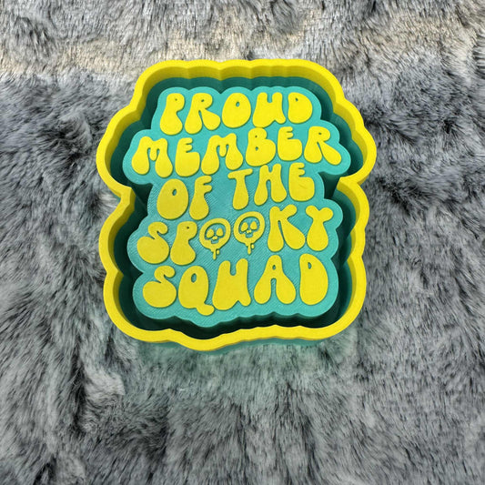 Proud Member Of The Spooky Squad Freshie Mold