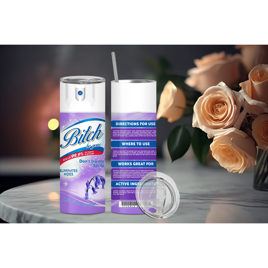 B*tch Be Gone Spray Can Tumbler