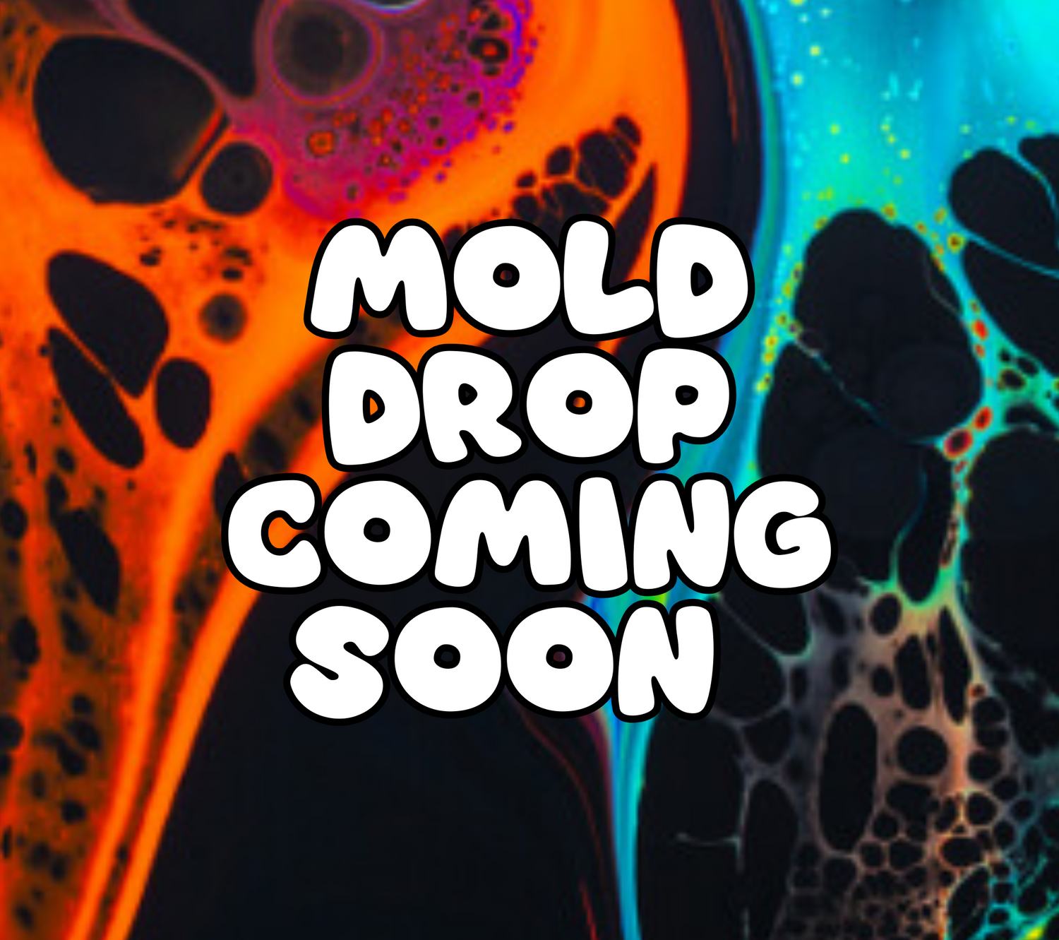 New Mold Launch - Coming Soon