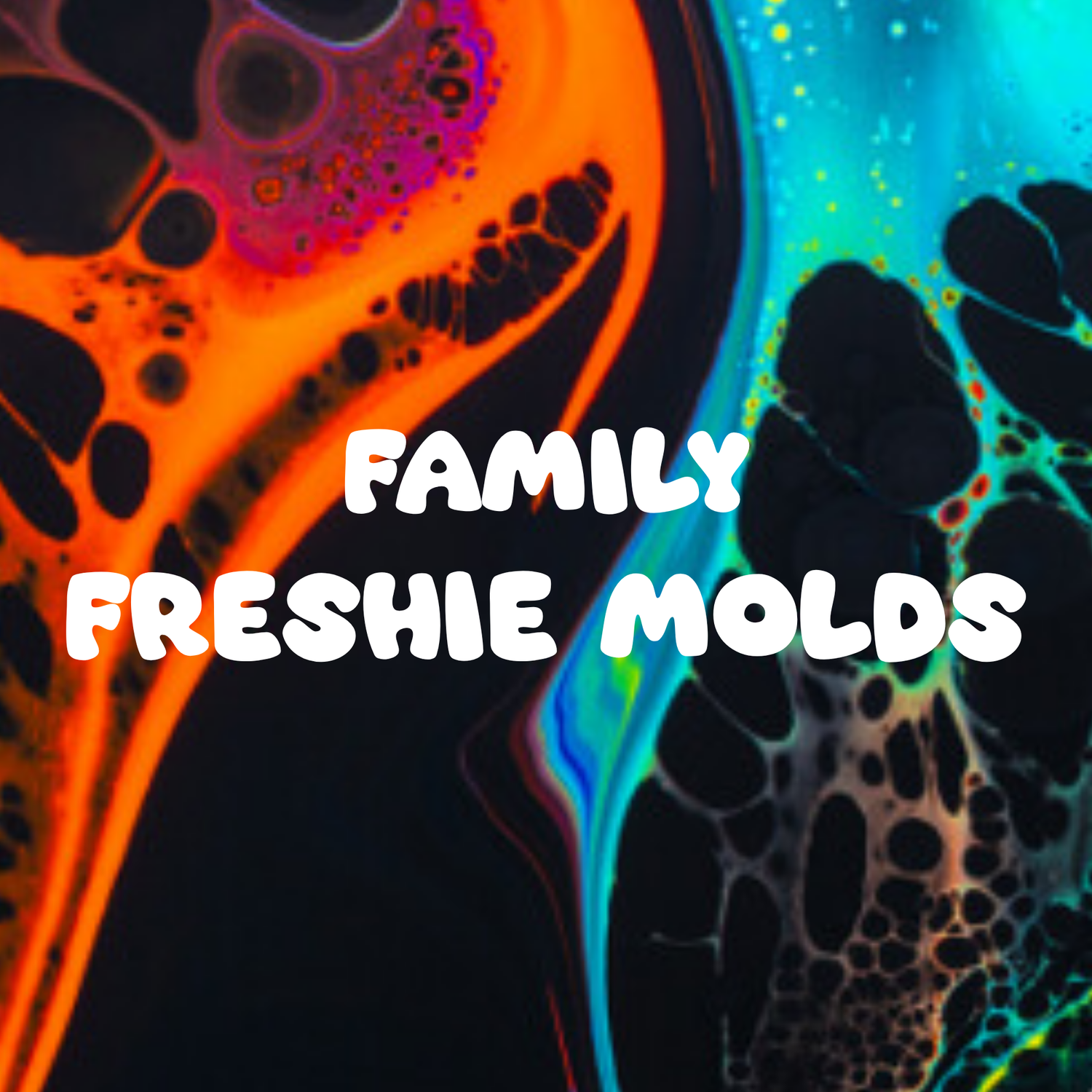 Family Freshie Molds