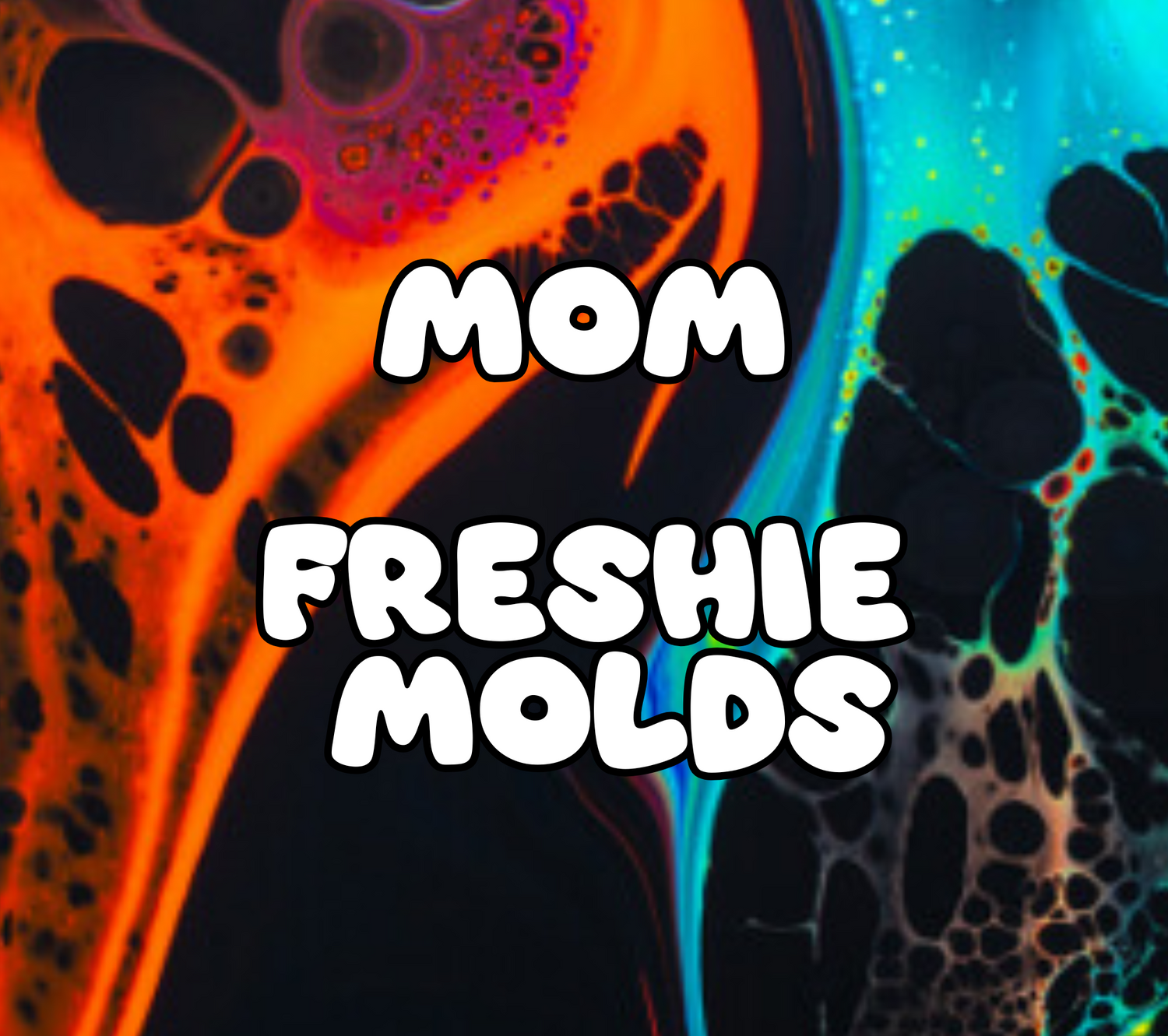 Mom Freshie Molds