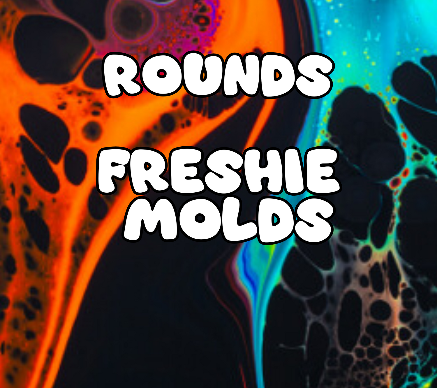 Rounds Freshie Molds