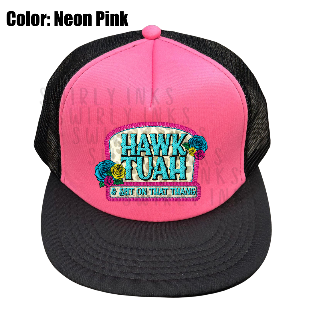 'Hawk Tuah Spit on That Thing' Foam Trucker Hat