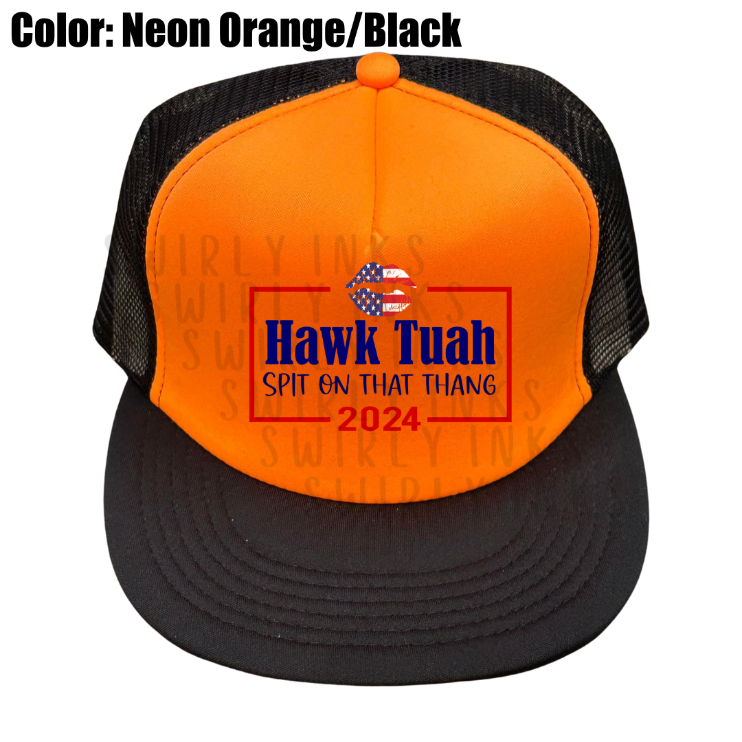 'Hawk Tuah Spit on That Thing 2024' Foam Trucker Hat