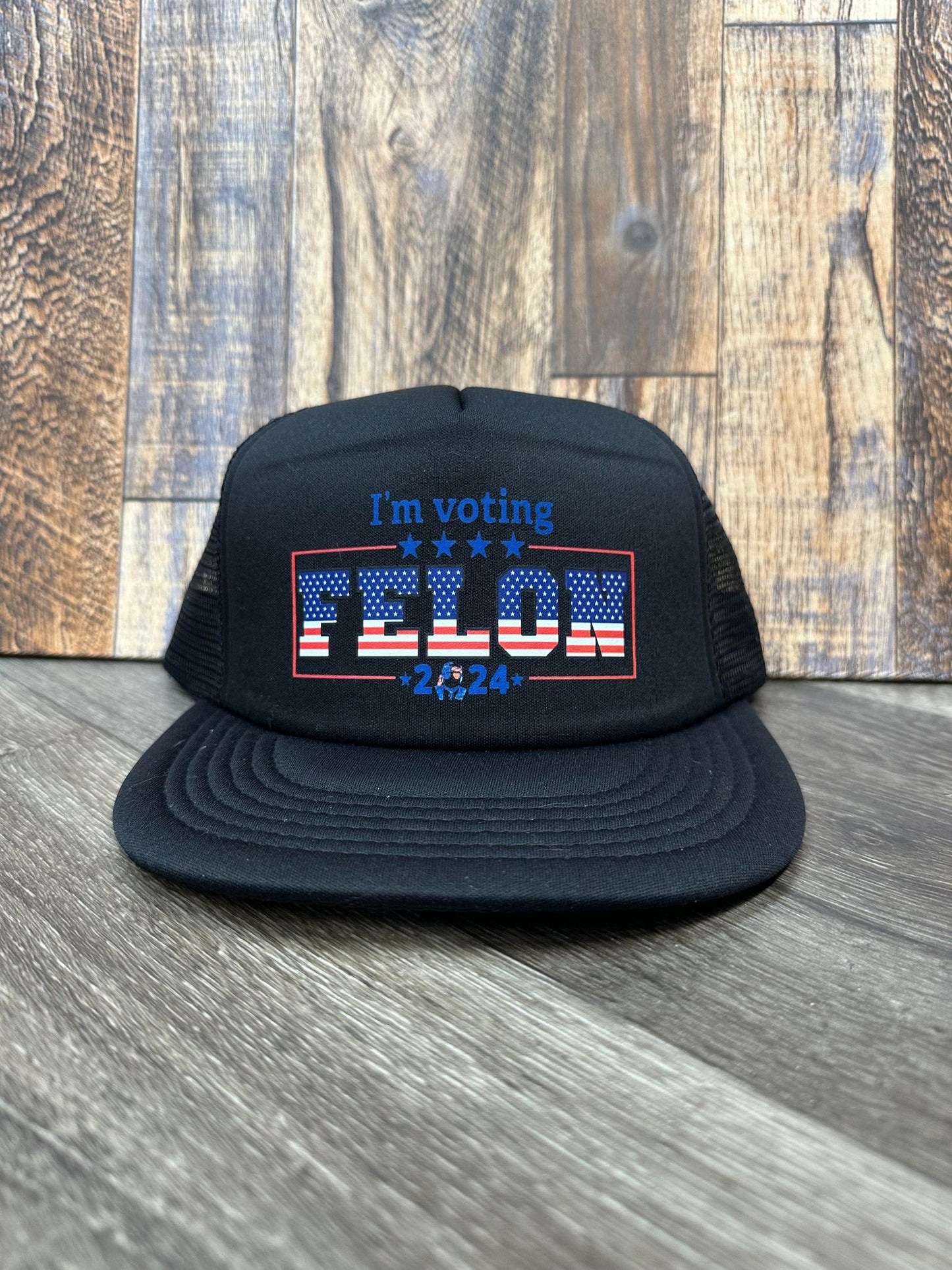 "I'm Voting Felon 2024"  Foam Trucker Hat