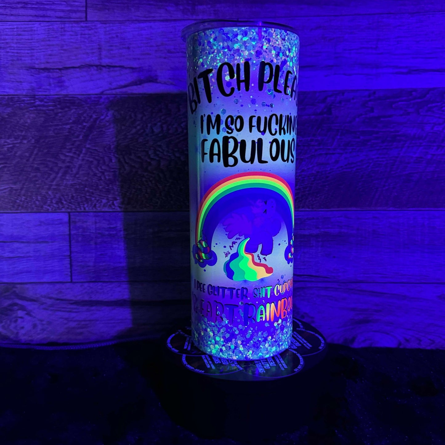 B***h Please Tumbler - Black light Activated Ink.