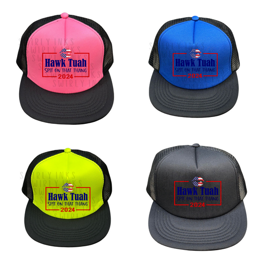 'Hawk Tuah Spit on That Thing 2024' Foam Trucker Hat