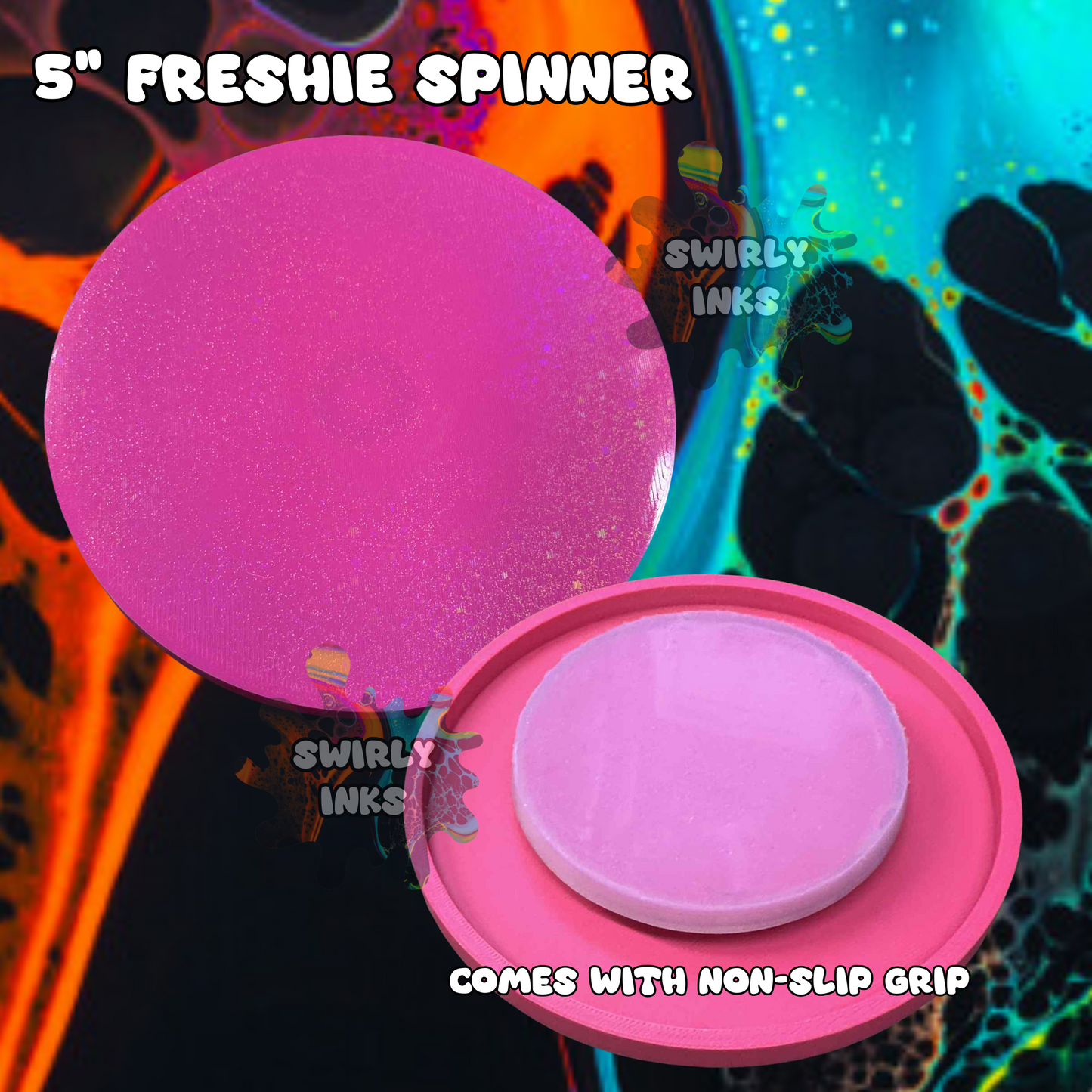 5" Freshie Spinner