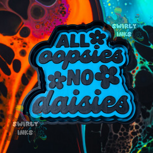 All Oopsies No Daisies Freshie Mold