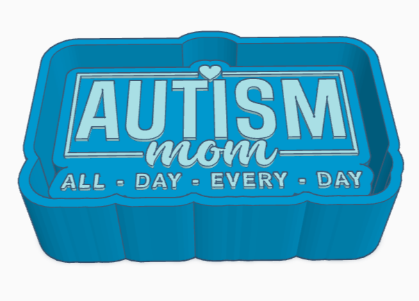 Autism Mom All Day Everyday Freshie Mold