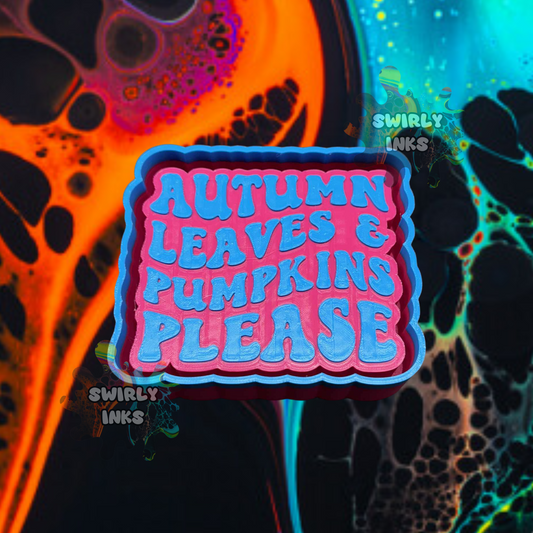 Autumn Leaves & Pumpkins Please Freshie Mold