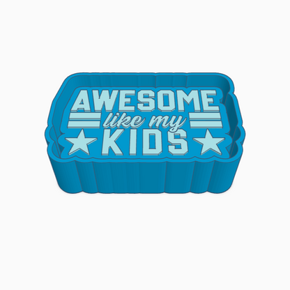 Awesome Like My Kids Freshie Mold