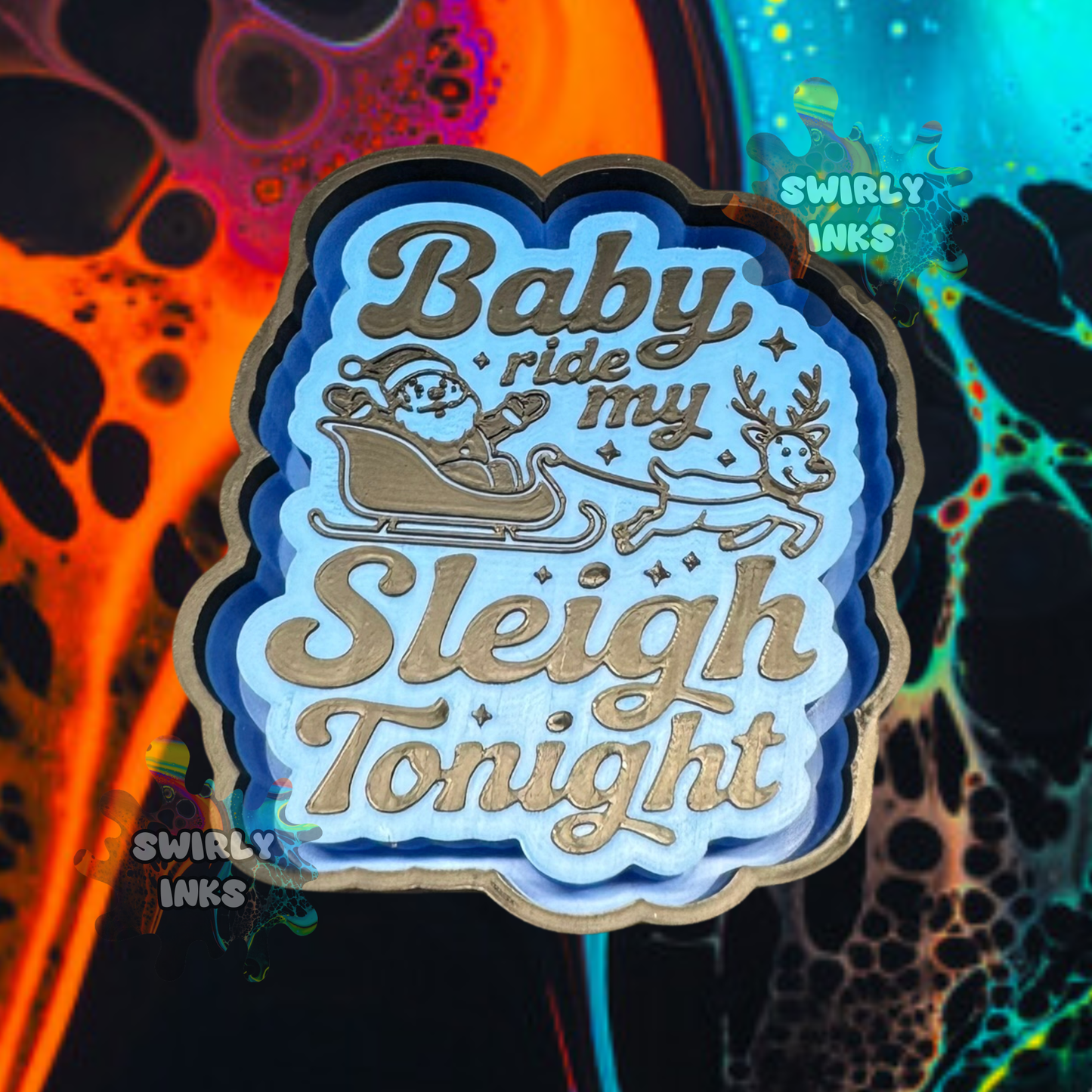 Baby Ride My Sleigh Tonight Freshie Mold