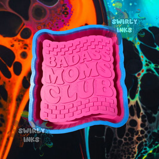 Badass Moms Club Saying Freshie Mold