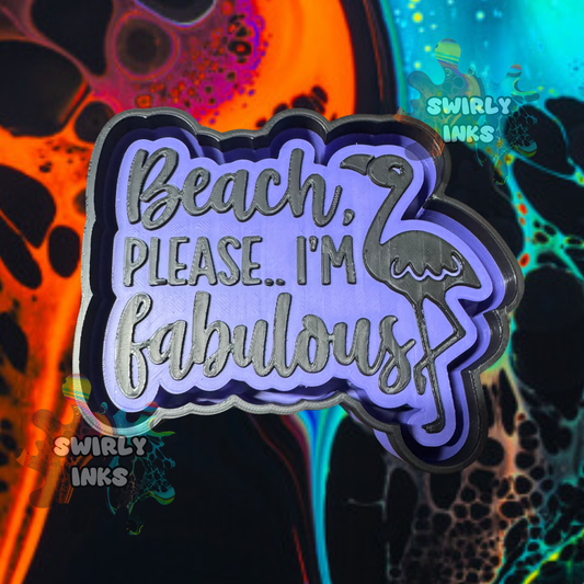 Beach Please I'm Fabulous Freshie Mold
