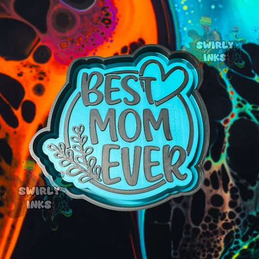 Best Mom Ever Freshie Mold